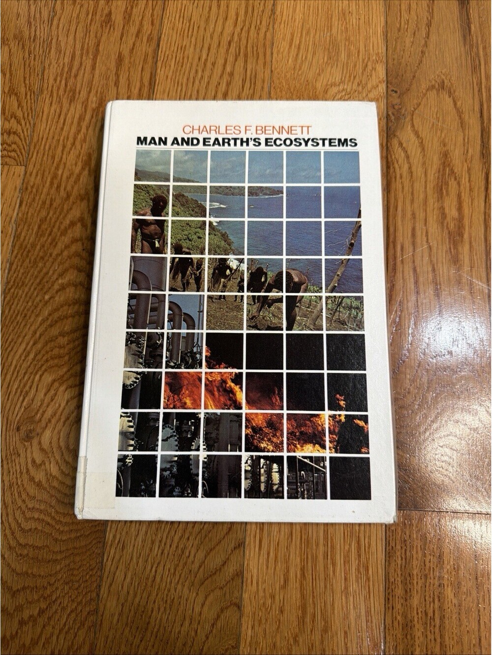 Man And Earth’s Ecosystems Charles F. Bennett (books Shelf 4)